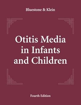 Otitis Media In Infants And Children (Otitis Media In Infants & Children (Bluestone/Klein)(2007)