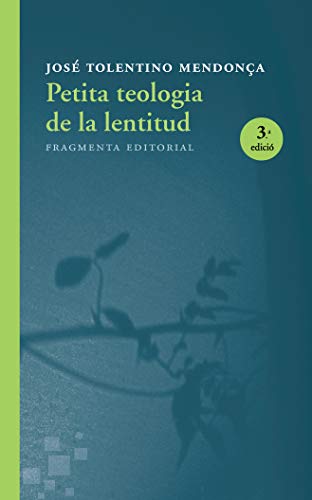 Petita teologia de la lentitud (Assaig)