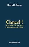 cancelar vuelo ryanair 24 horas  Cancel !: De la culture de la censure à l’effacement de la culture (French Edition)