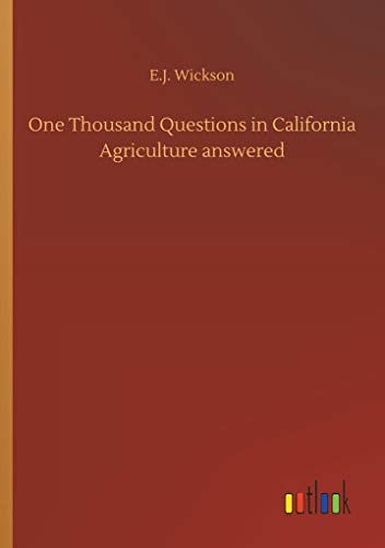 One Thousand Questions in California Agriculture answered