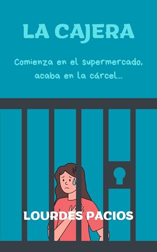 La Cajera.: Un thriller absurdo y lleno de humor que no podrás dejar de leer.