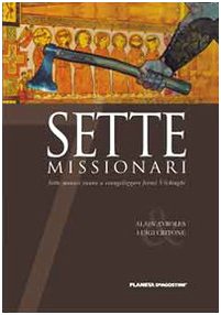 Sette missionari. Sette monaci vanno a evangelizzare feroci vichinghi: 4 Sette missionari. Sette monaci vanno a evangelizzare feroci vichinghi: 4