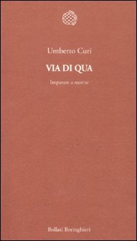 Via di qua. Imparare a morire Via di qua. Imparare a morire