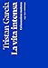 La Vita Intensa. Un'ossessione Moderna - 3