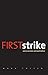 First Strike: America, Terrorism, and Moral Tradition