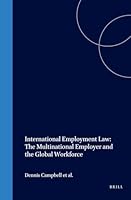 International Employment Law: The Multinational Employer and the Global Workforce (International Business Law Practice Series) 1571051058 Book Cover