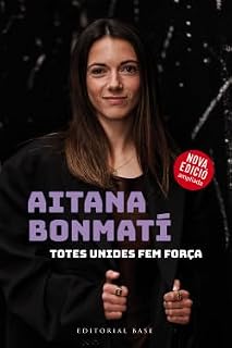 Aitana Bonmatí. Totes unides fem força! (2024): (Edició actualitzada i ampliada) (Base Esport, Band 22)