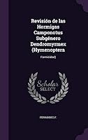 Revision de Las Hormigas Camponotus Subgenero Dendromyrmex (Hymenoptera: Formicidae) 1342125622 Book Cover