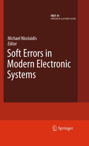 Soft Errors in Modern Electronic Systems: 41 (Frontiers in Electronic Testing) view 2