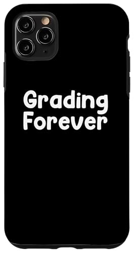 Funny Teacher Humor Design Grading Forever School Energy �X�}�z�P�[�X iPhone 11 Pro Max �p