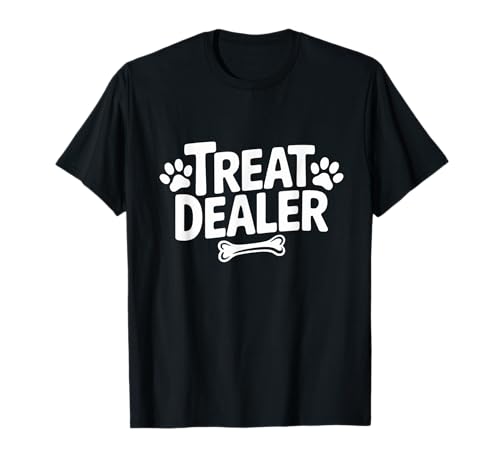 Treat Dealer Dog Dad Dog Mom Dog Lover T-Shirt