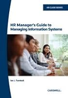 HR Manager's Guide to Managing Information Systems 0779856813 Book Cover