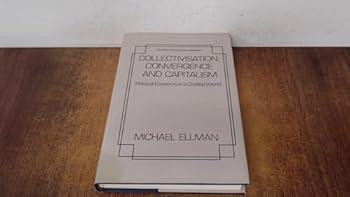 Hardcover Collectivization, Convergence and Capitalism Book