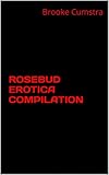  ROSEBUD EROTICA COMPILATION (English Edition)