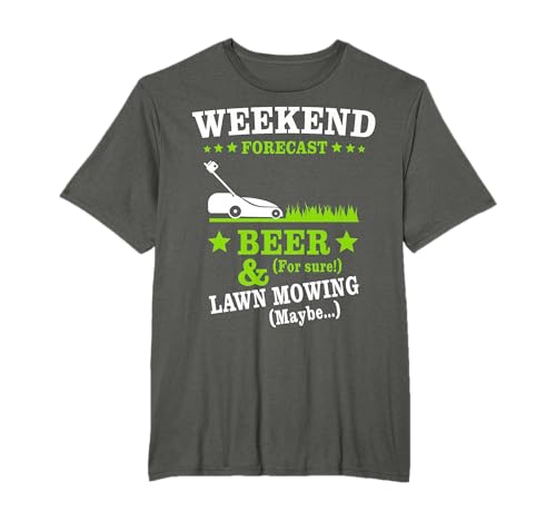 Lawn Mowing Beer Mow Lawn Weekend Mowing T-Shirt