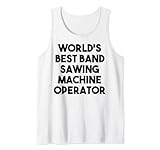 Miglior operatore di segatrice a nastro del mondo Canotta...