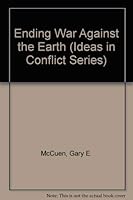Ending War Against the Earth 086596081X Book Cover