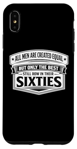 Only The Best Men Row In their 60�N�� �{�[�g ���[�C���O �V�l �X�}�z�P�[�X iPhone XS Max �p