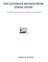 THE ULTIMATE MICROGYNON USAGE GUIDE: A Practical Handbook for Safe and Informed Contraceptive Awareness B0G5GTMJ23 Book Cover
