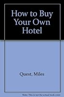 How to Buy Your Own Hotel 0091550106 Book Cover
