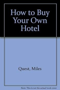 Hardcover How to Buy Your Own Hotel Book