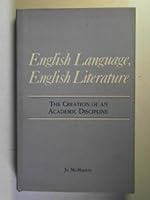 English Language, English Literature: The Creation of an Academic Discipline 0208020608 Book Cover