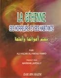 La Géhenne, ses horreurs et ses habitants : Récapitulation du Réveil des gens doués d'attention à l'évocation du feu et des ses habitants écrit per sic... Siddik Haçan Khan