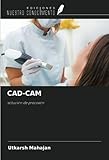  CAD-CAM: solución de precisión