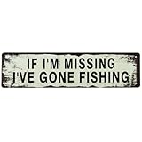 ERLOOD If I'm Missing I've Gone Fishing ビンテージ ブリキ看板 レトロ メタル 面白い ストリート サイン ホーム キッチン ガーデン 壁アート 飾り板 素朴な壁の装飾 16 x 4