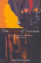 Paperback The Curse of Talakad: Resituating and Recontextualizing a Legend in History Book