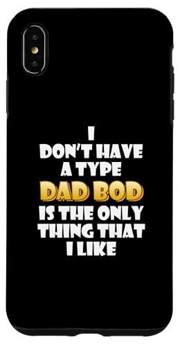 Dad Bod is my type Funny Gag Fathers Day costume Cute Dads �X�}�z�P�[�X iPhone XS Max �p