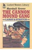 Paperback The Cannon Mound Gang (LIN) (Linford Western Library) [Large Print] Book