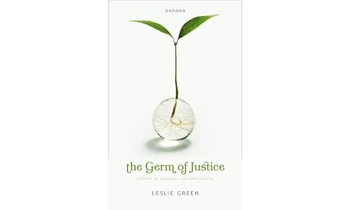 The Germ of Justice: Essays in General Jurisprudence