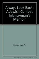 Always Look Back: A Jewish Combat Infantryman's Memoir 0533140897 Book Cover