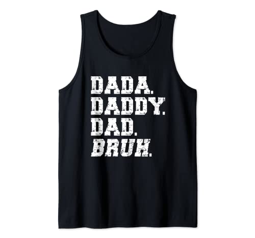 Hombre Dada Daddy Dad Bruh Divertido Día del Padre 2022 para Papá de Adolescentes Camiseta sin Mangas