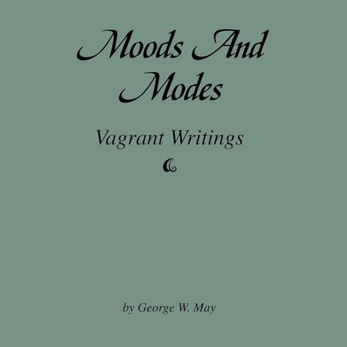 Page de couverture de Moods and Modes: Vagrant Writings