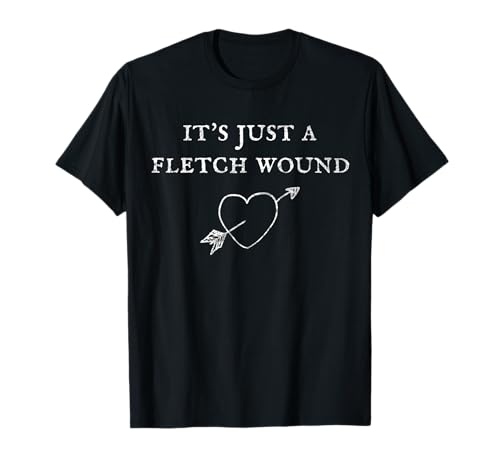 Just a Fletch Wound, funny Archer Accessories Archery Bow Camiseta