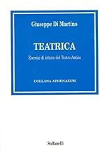 Teatrica: Esercizi Di Lettura Del Teatro Antico