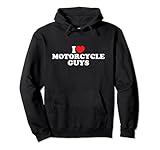 I Love Motorcycle Guys Pullover Hoodie