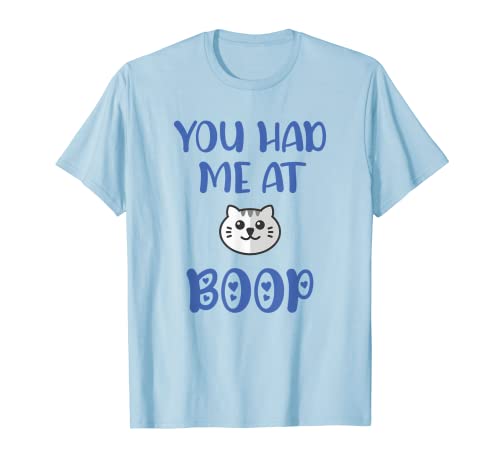 Funny Cat Lover You Had Me at Boop Cute Kitty Boop the Snoot Men Women Kids T-Shirt