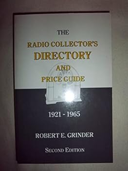 Paperback The Radio Collector's Directory and Price Guide, 1921 - 1965 Book
