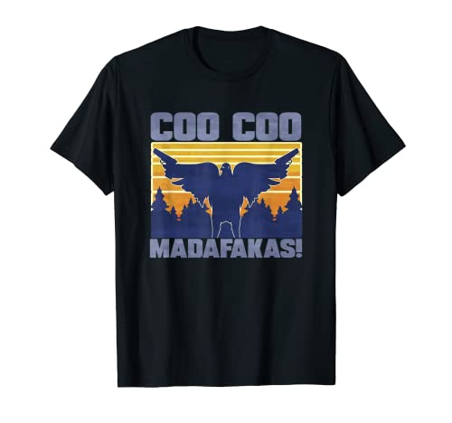 Coo Coo Madafakas Loco Piew Paloma Estilo Retro Camiseta