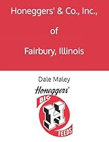 Honeggers' and Co. , Inc. , of Fairbury, Illinois 1679124013 Book Cover