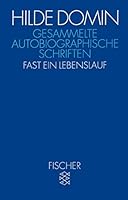 Gesammelte autobiographische Schriften. Fast ein Lebenslauf. 3596140714 Book Cover