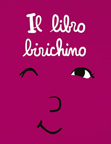 Il libro birichino. Ediz. a color