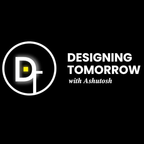 Couverture de Designing Tomorrow With Ashutosh