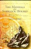 The Mandala of Sherlock Holmes: The Adventures of the Great Detective in Tibet
