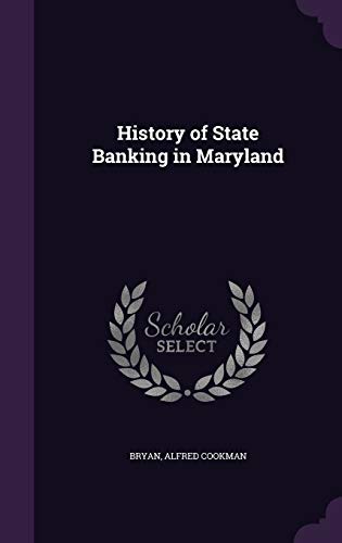 History of State Banking in Maryland 1342056531 Book Cover