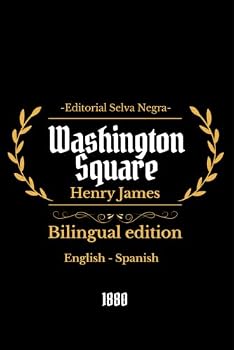 Washington Square: Bilingual edition English-Spanish