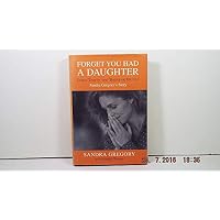 Forget You Had a Daughter
